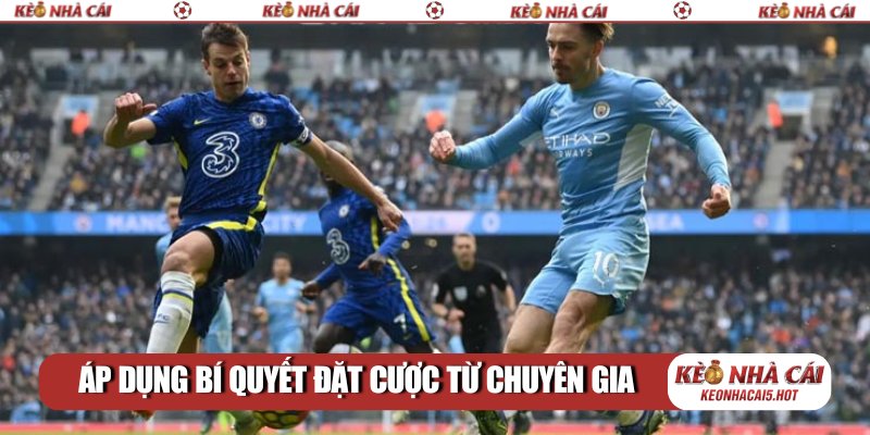 Áp dụng bí quyết đặt cược từ chuyên gia